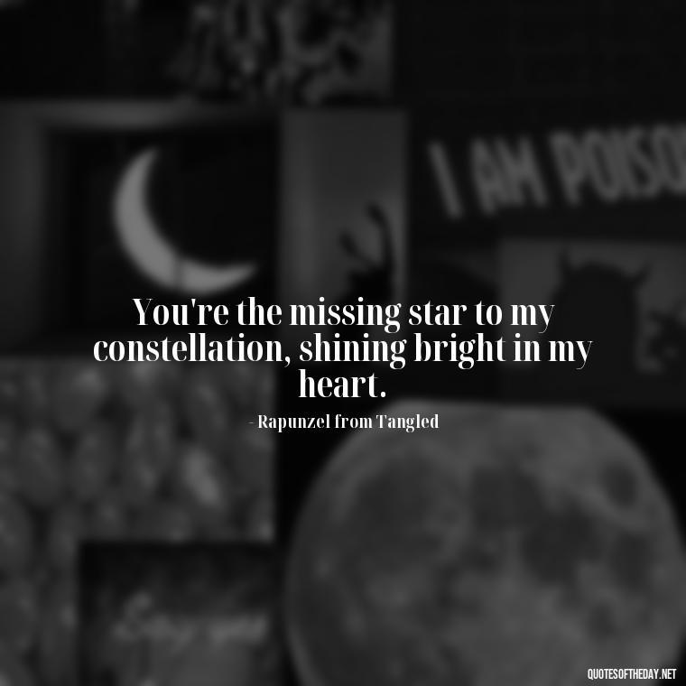 You're the missing star to my constellation, shining bright in my heart. - Fairy Tail Love Quotes