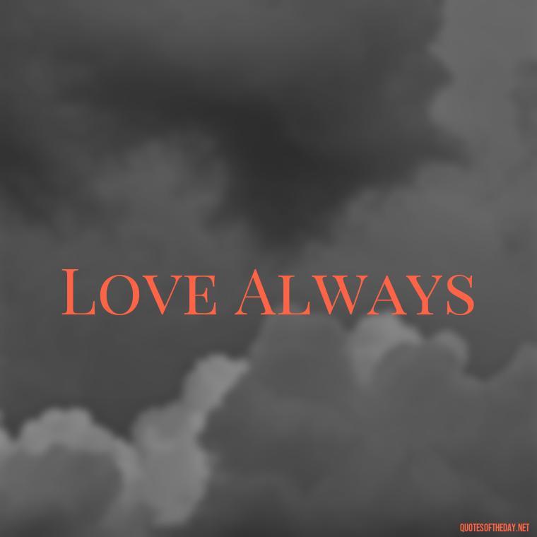 Love Always - Love Quotes Two Words