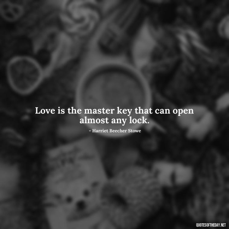 Love is the master key that can open almost any lock. - Love Is Power Quotes