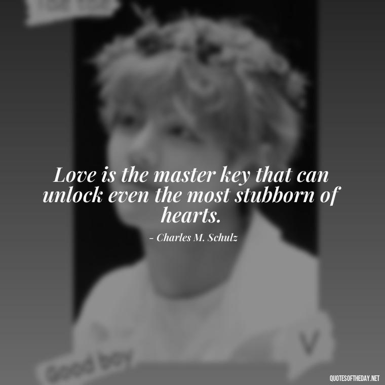 Love is the master key that can unlock even the most stubborn of hearts. - Love Is The Answer Quotes