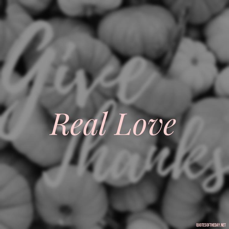 Real Love - Love Quotes Two Words