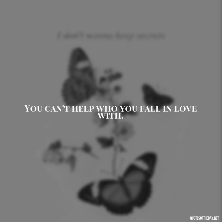 You can't help who you fall in love with. - Love Quotes From Winnie The Pooh