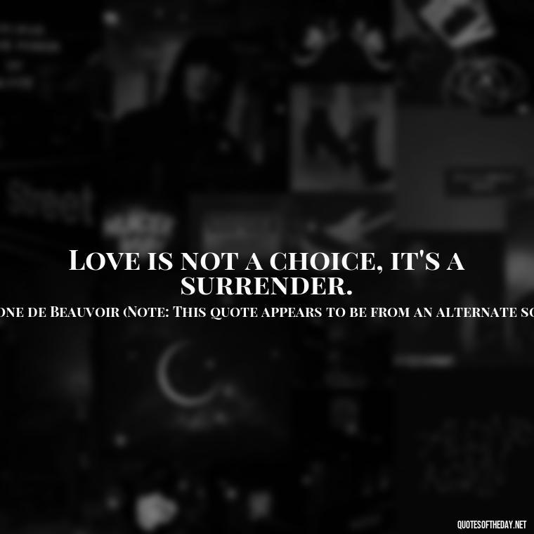 Love is not a choice, it's a surrender. - Classic Literature Quotes About Love