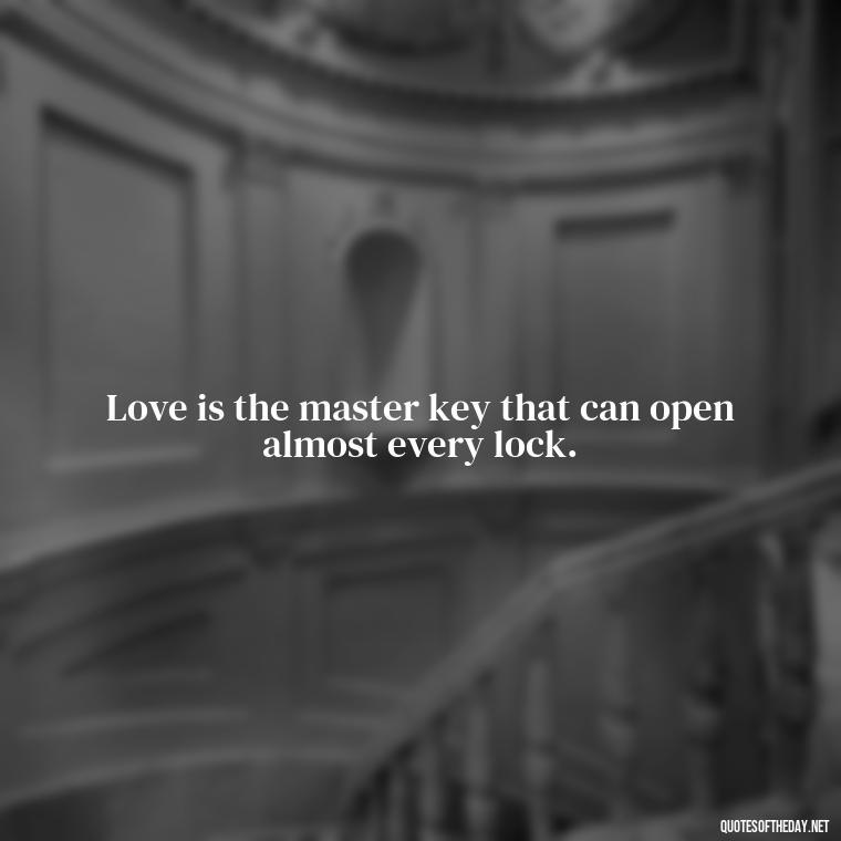 Love is the master key that can open almost every lock. - Black And White Quotes Love