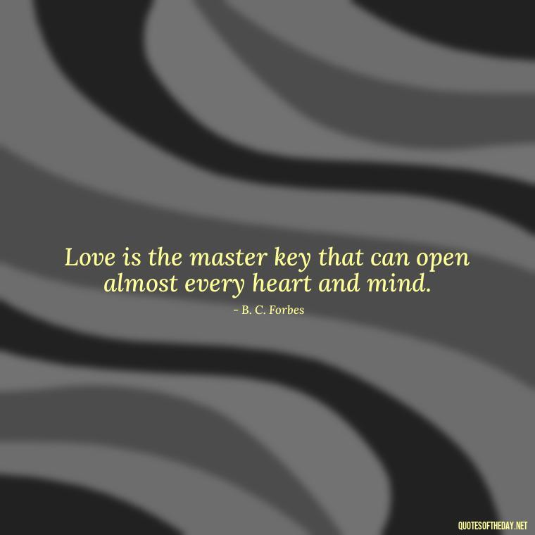 Love is the master key that can open almost every heart and mind. - Love Quotes On Instagram