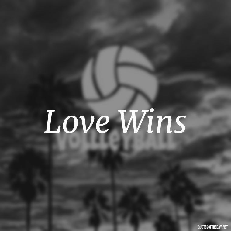 Love Wins - Love Quotes Two Words