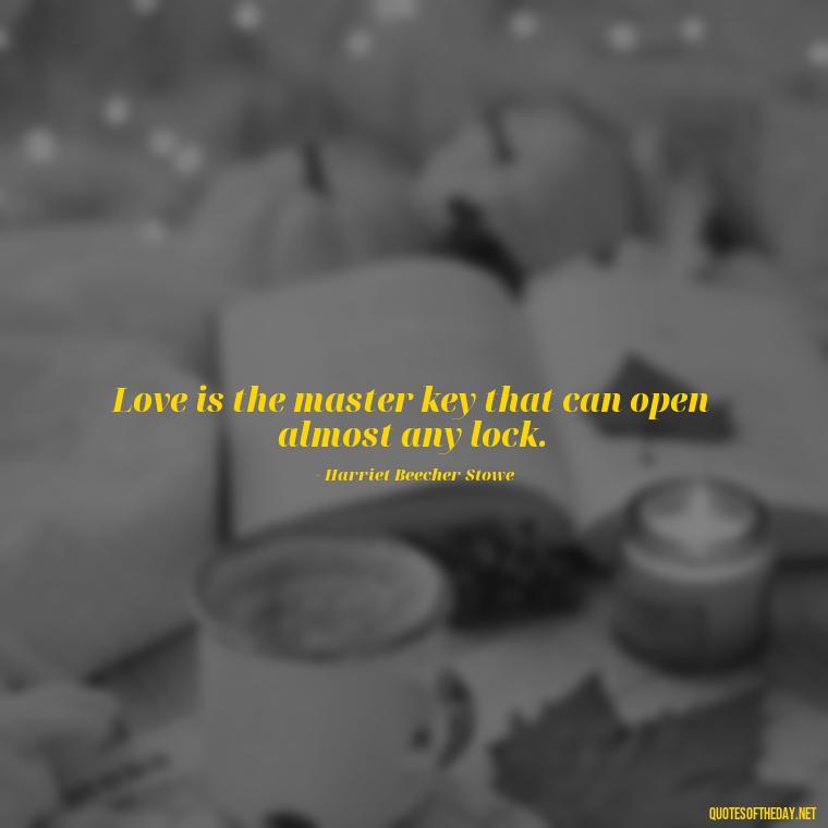 Love is the master key that can open almost any lock. - Love Bf Quotes