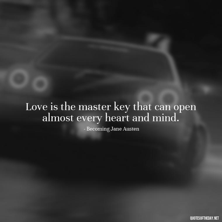 Love is the master key that can open almost every heart and mind. - Believe Quotes About Love