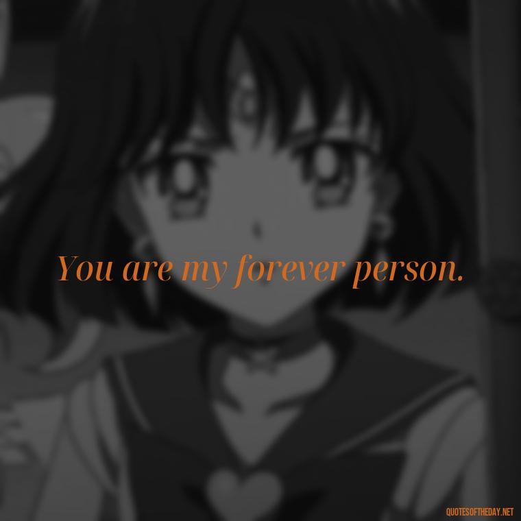 You are my forever person. - Disney Love Quotes Wedding