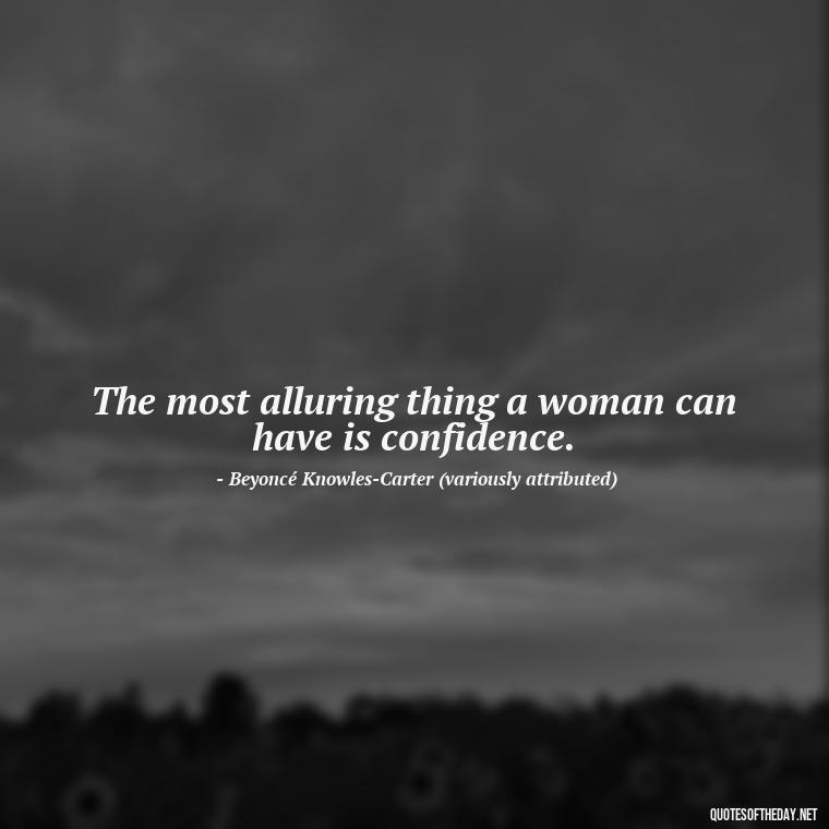 The most alluring thing a woman can have is confidence. - Quotes About Love Single