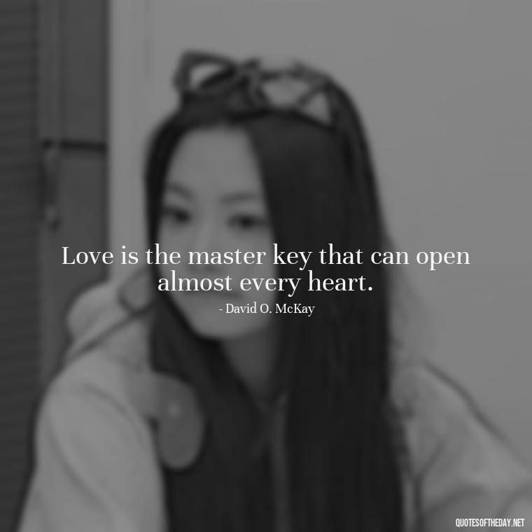 Love is the master key that can open almost every heart. - Short Quotes For Valentine'S Day