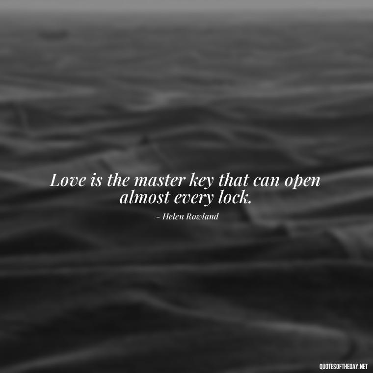 Love is the master key that can open almost every lock. - Love Is Us Quotes