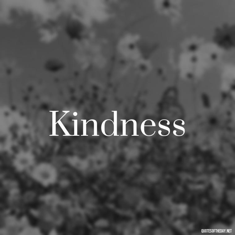 Kindness - Love One Word Quotes