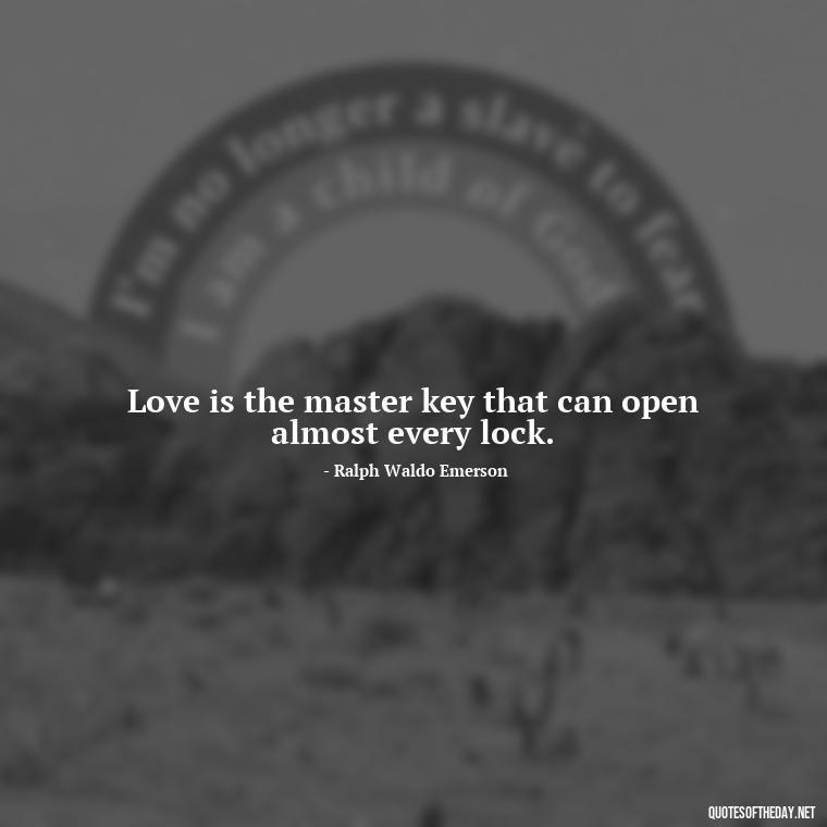 Love is the master key that can open almost every lock. - Love Feeling Quotes