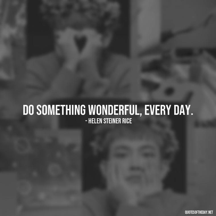 Do something wonderful, every day. - Hockey Quotes Short