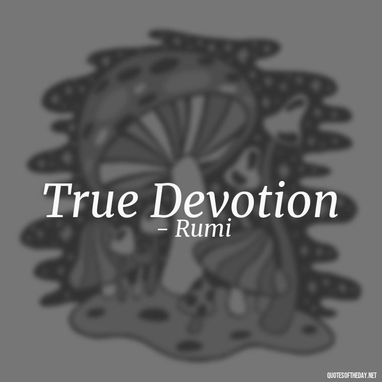 True Devotion - Love Quotes Two Words