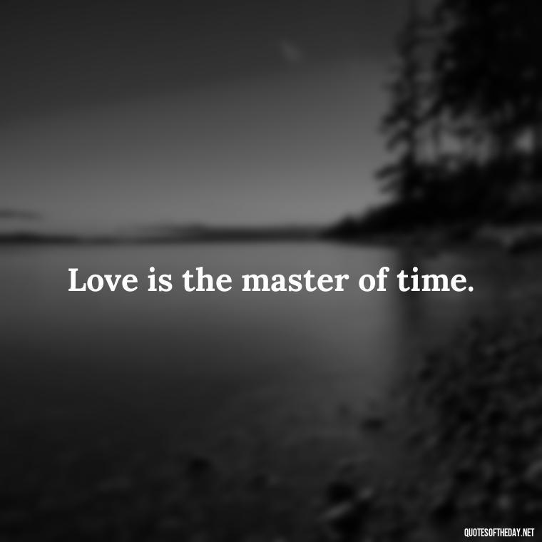 Love is the master of time. - Quotes In Latin About Love