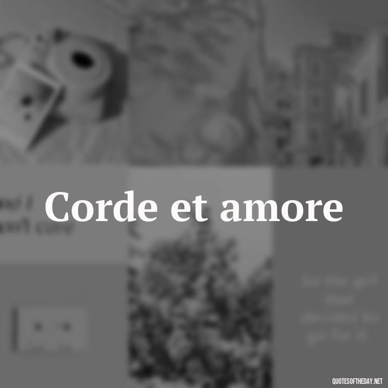 Corde et amore - Quotes In Latin About Love